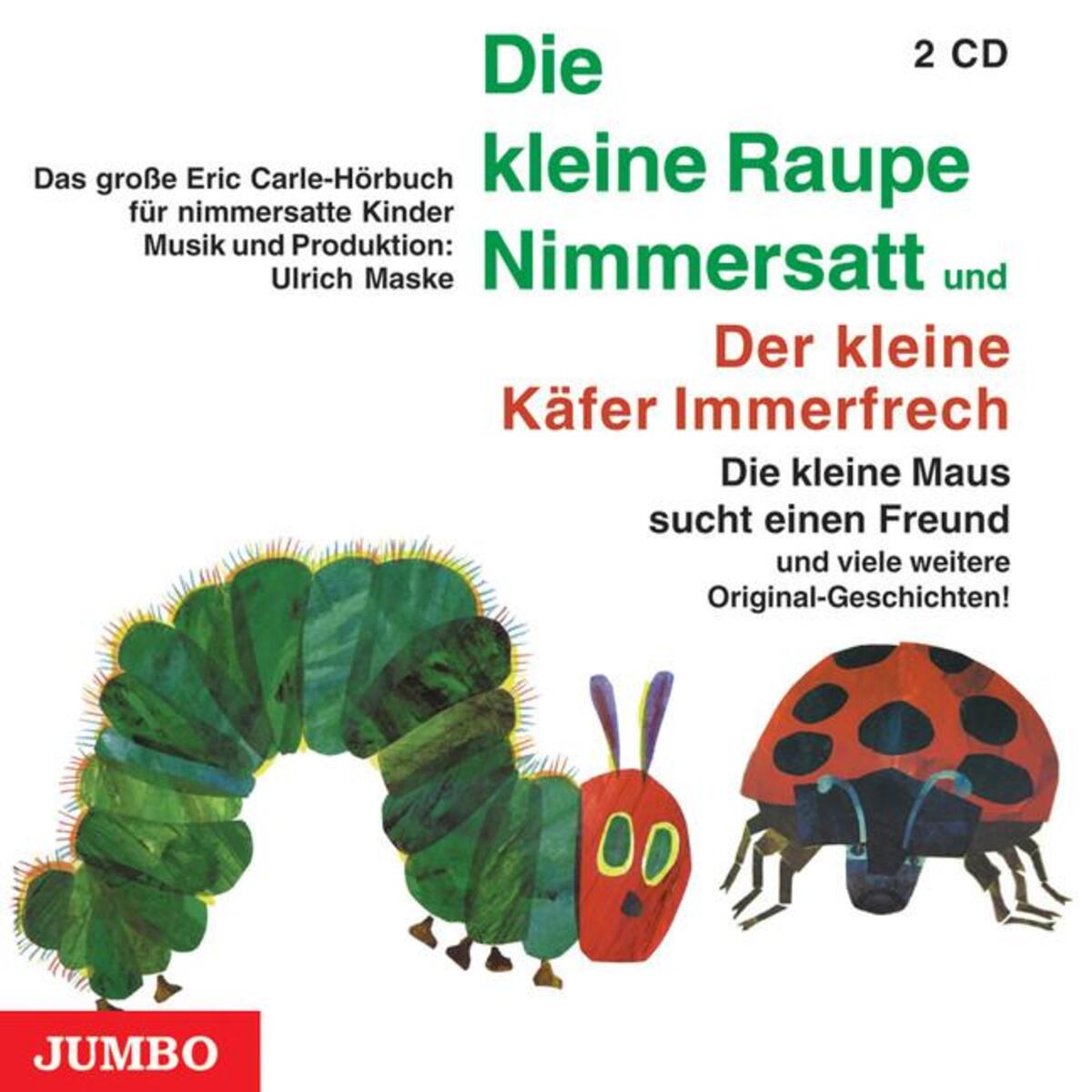 Die kleine Raupe Nimmersatt / Der kleine Käfer Immerfrech. 2 CDs von Jumbo Neue Medien + Verla